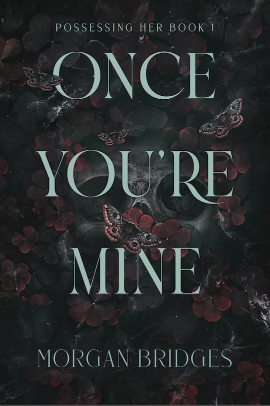 Once You’re Mine - Morgan Bridges