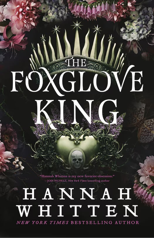 The Foxglove King - Hannah Whitten