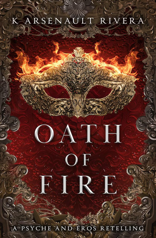 Oath of Fire - K Arsenault Rivera